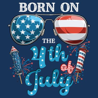 Born On The Fourth Of July 4th Of July Birthday Patriotic T-Shirt