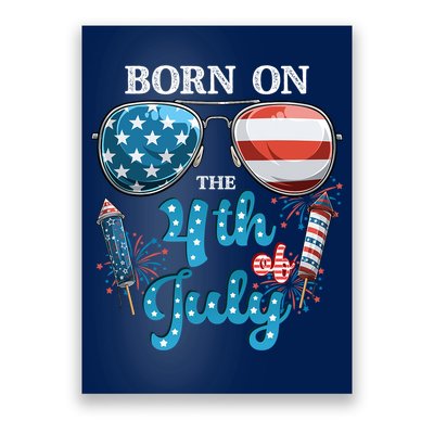 Born On The Fourth Of July 4th Of July Birthday Patriotic Poster