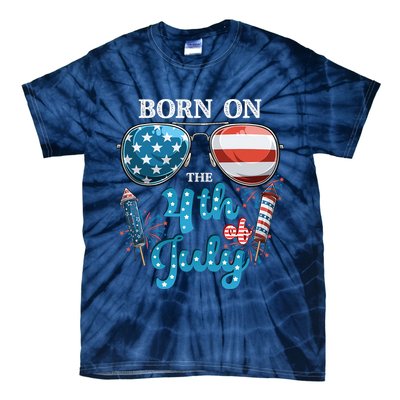 Born On The Fourth Of July 4th Of July Birthday Patriotic Tie-Dye T-Shirt