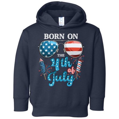 Born On The Fourth Of July 4th Of July Birthday Patriotic Toddler Hoodie