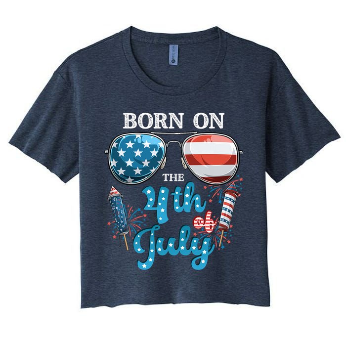 Born On The Fourth Of July 4th Of July Birthday Patriotic Women's Crop Top Tee