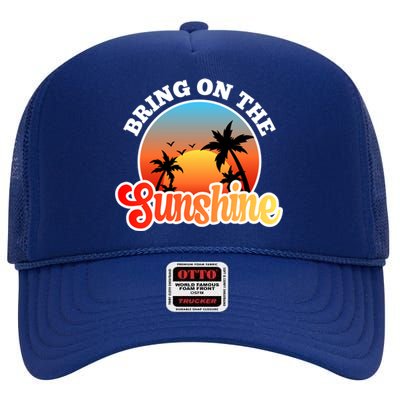 Bring On The Sunshine Summer Vacations Palm Trees Sunset Cute Gift High Crown Mesh Back Trucker Hat