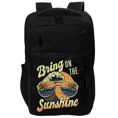 Bring On The Sunshine Beach Summer Ocean Vacation Family Funny Gift Impact Tech Backpack