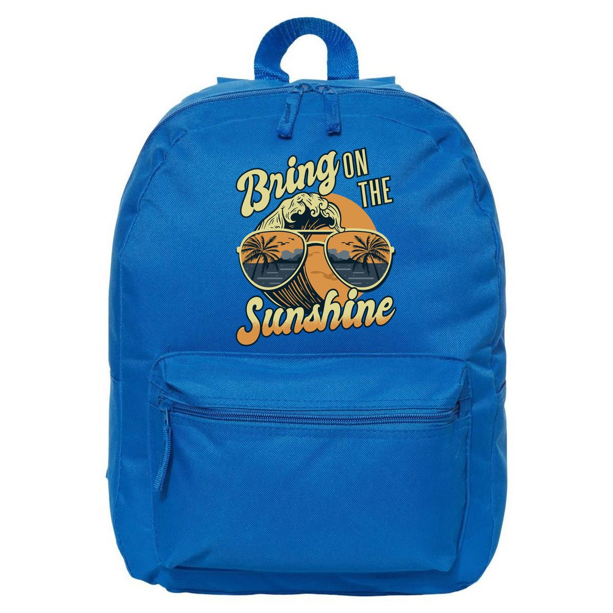 Bring On The Sunshine Beach Summer Ocean Vacation Family Funny Gift 16 in Basic Backpack