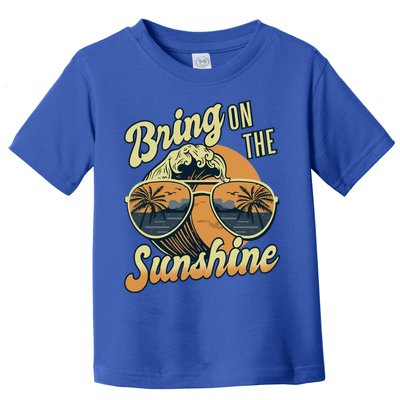 Bring On The Sunshine Beach Summer Ocean Vacation Family Funny Gift Toddler T-Shirt