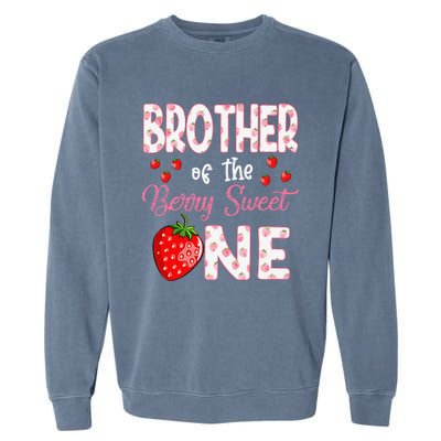 Brother Of The Berry Sweet One Strawberry First Birthday Garment-Dyed Sweatshirt