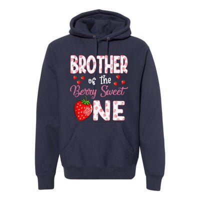 Brother Of The Berry Sweet One Strawberry First Birthday Premium Hoodie