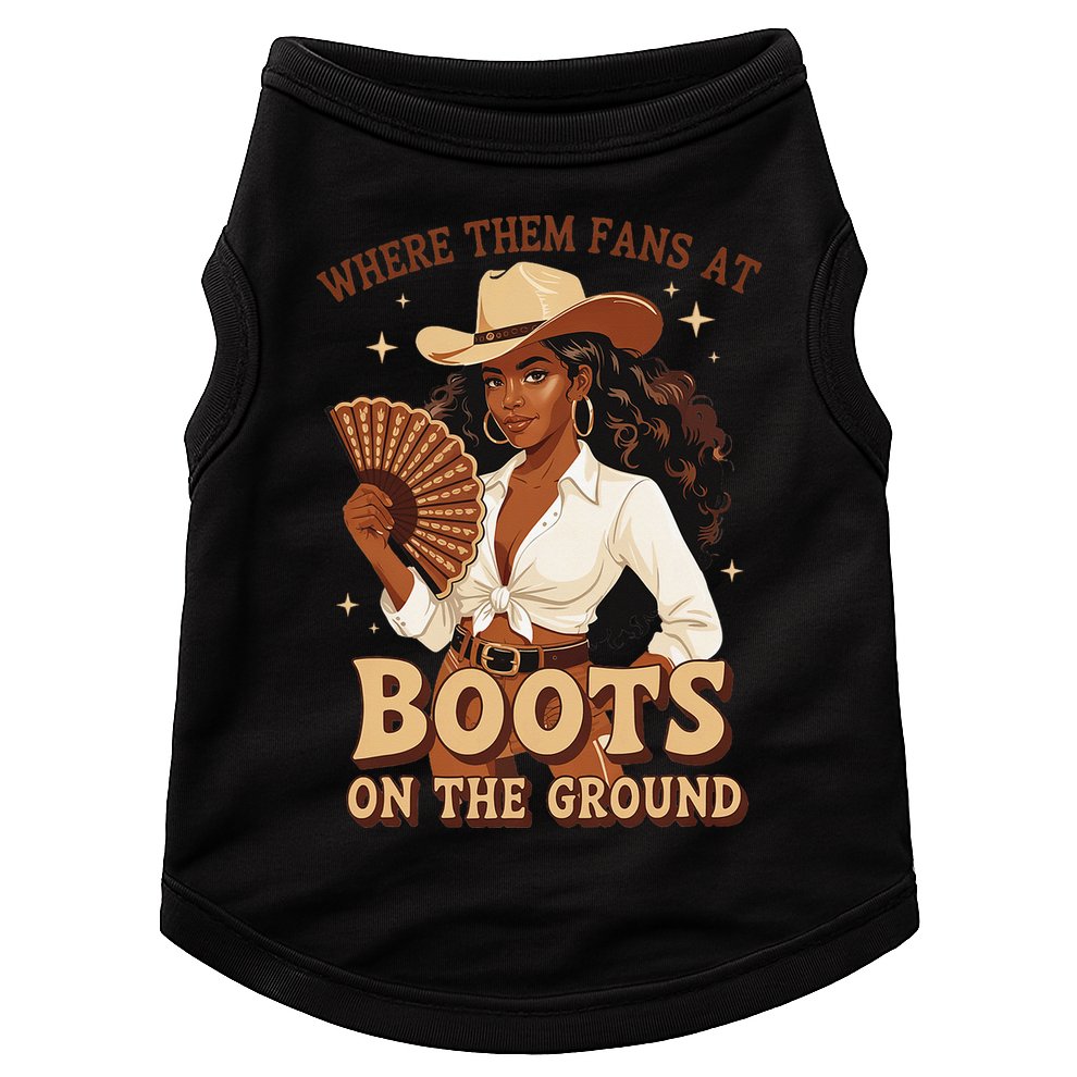 Boots On The Ground Where Them Fans At Black Cowgirl Doggie Tank