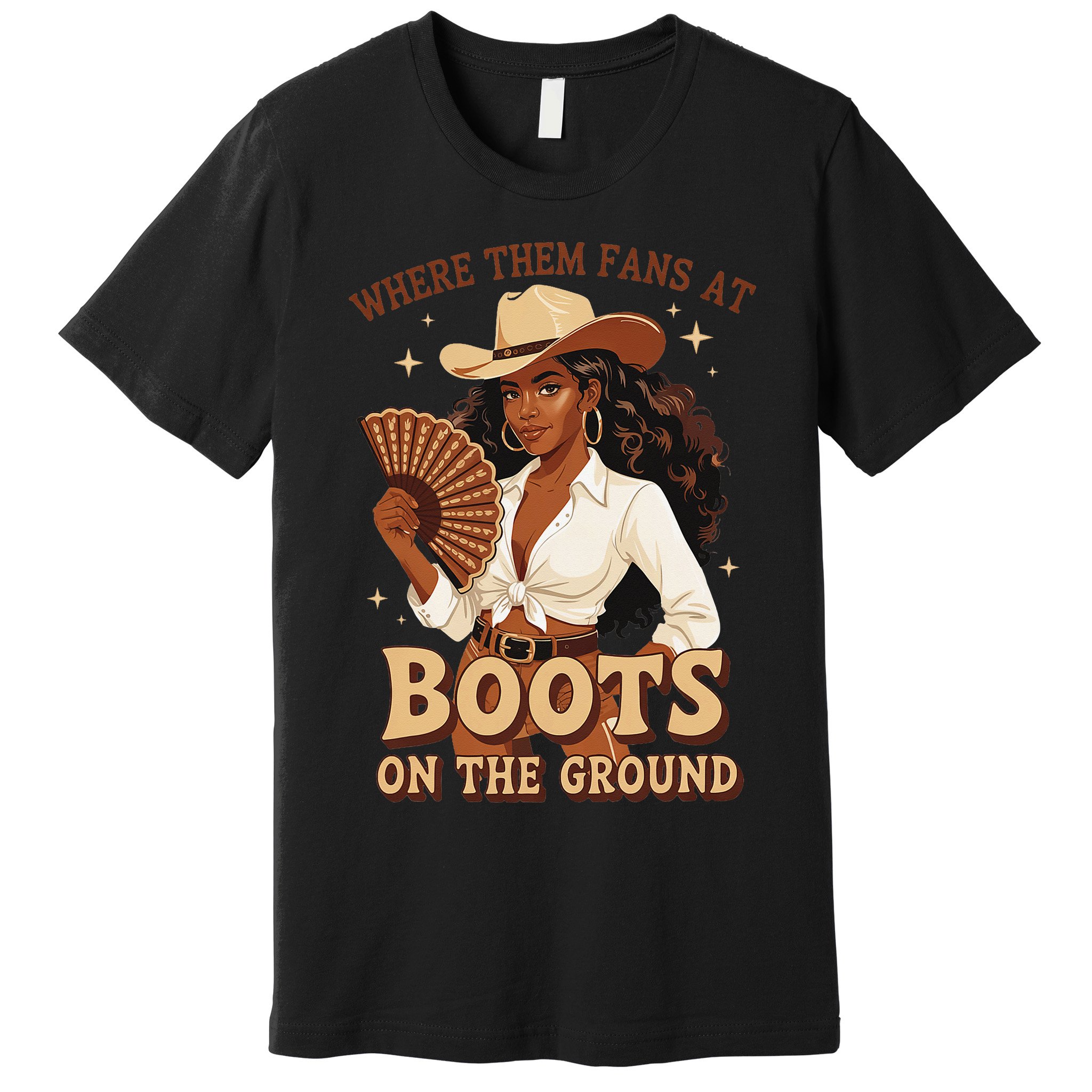 Boots On The Ground Where Them Fans At Black Cowgirl Premium T-Shirt
