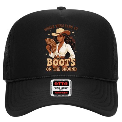 Boots On The Ground Where Them Fans At Black Cowgirl Hat