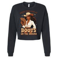 Boots On The Ground Where Them Fans At Black Cowgirl Cropped Pullover Crew