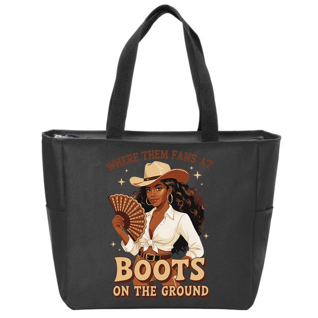 Boots On The Ground Where Them Fans At Black Cowgirl Zip Tote Bag
