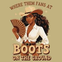 Boots On The Ground Where Them Fans At Black Cowgirl Button