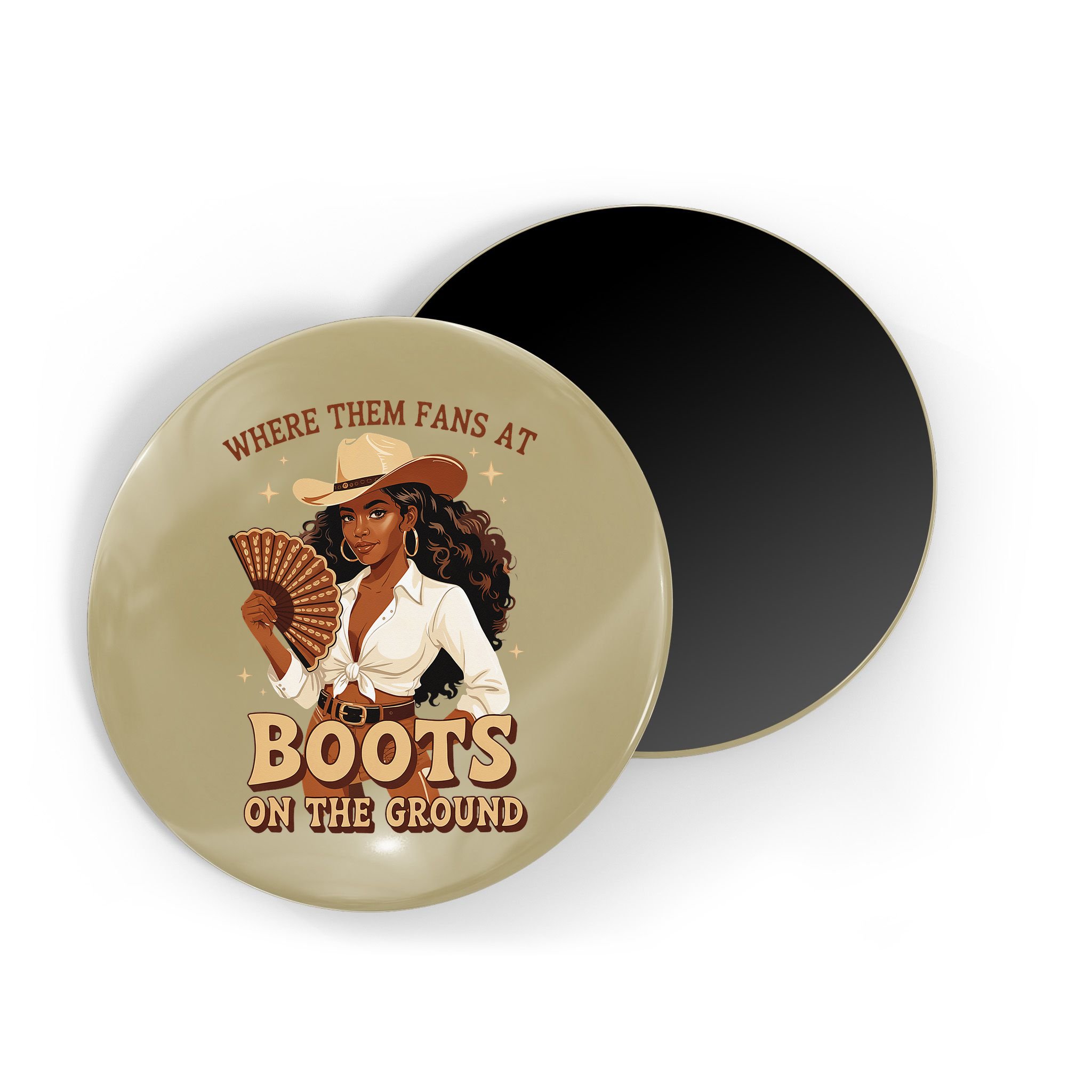 Boots On The Ground Where Them Fans At Black Cowgirl Magnet