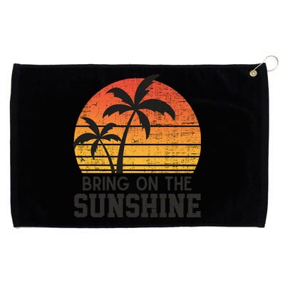 Bring On The Sunshine Summertime Summer Season Summer Vibes Gift Grommeted Golf Towel