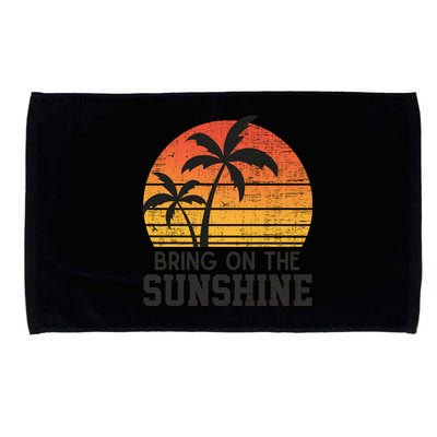 Bring On The Sunshine Summertime Summer Season Summer Vibes Gift Microfiber Hand Towel