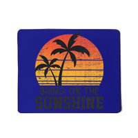 Bring On The Sunshine Summertime Summer Season Summer Vibes Gift Mousepad