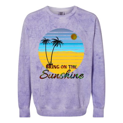 Bring On The Sunshine Beach Vacation Summer Cool Gift Colorblast Crewneck Sweatshirt