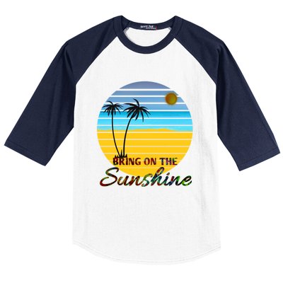 Bring On The Sunshine Beach Vacation Summer Cool Gift Baseball Sleeve Shirt