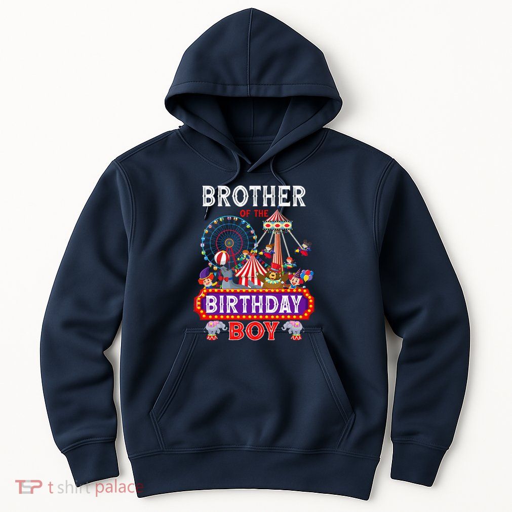 Brother Of The Birthday Boy Carnival Circus 1st Birthday Hoodie