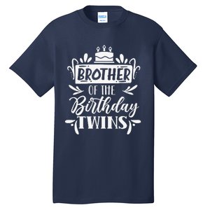 Brother Of The Birthday Twins Twin Celebrate Cute Tall T-Shirt