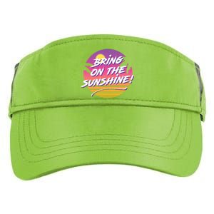 Bring On The Sunshine Cool Tropical Casual Beach Graphic Gift Adult Drive Performance Visor