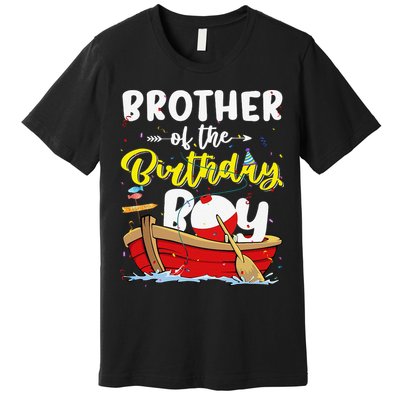Brother Of The Birthday Fishing Fisherman Family Bday Premium T-Shirt