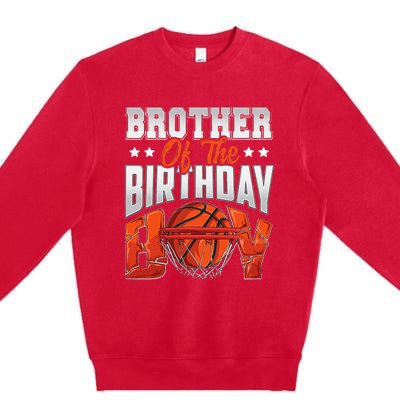 Brother Of The Birthday Baller Basketball Themed Party Premium Crewneck Sweatshirt