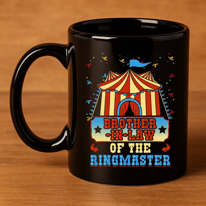 BrotherInLaw Of The Ringmaster Circus Birthday Party 11oz C Handle Ceramic Mug