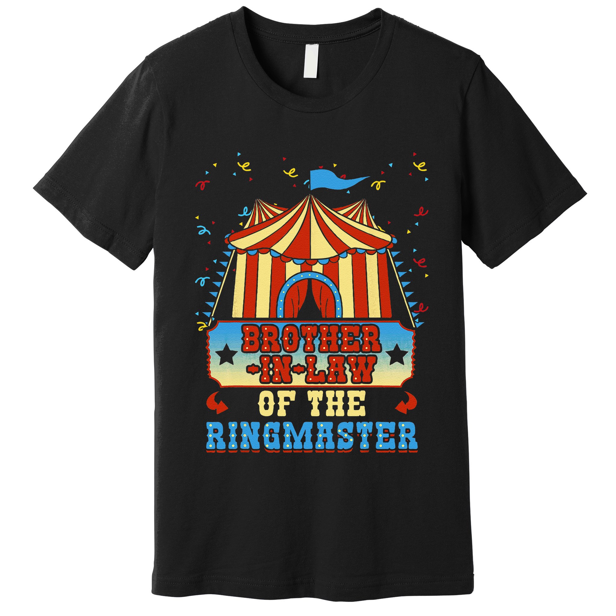 BrotherInLaw Of The Ringmaster Circus Birthday Party Premium T-Shirt