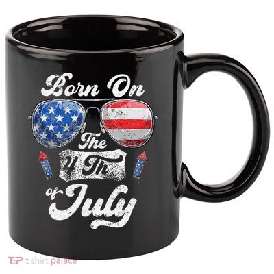 Born On The 4th Of July Birthday Independence Day 11oz C Handle Ceramic Mug