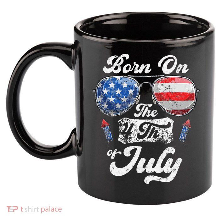 Born On The 4th Of July Birthday Independence Day 11oz C Handle Ceramic Mug
