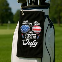 Born On The 4th Of July Birthday Independence Day Golf Towel