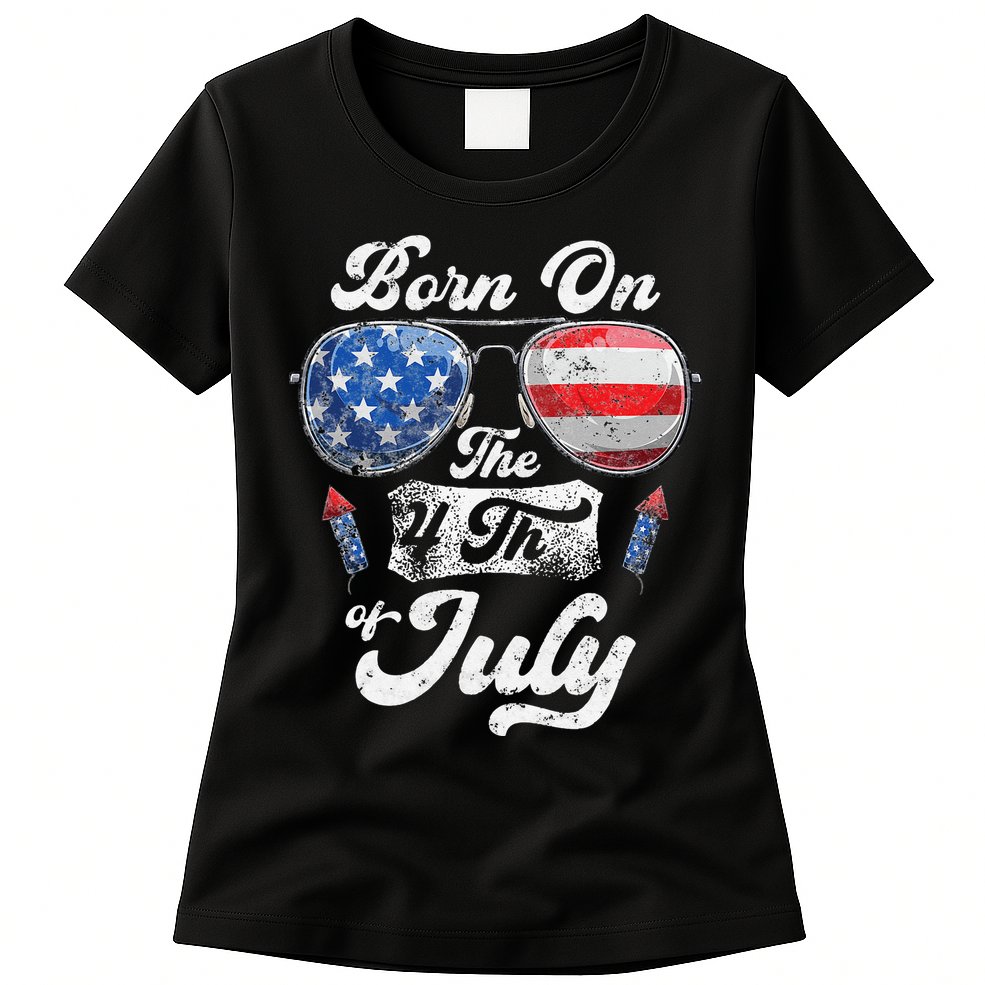 Born On The 4th Of July Birthday Independence Day Womens T-Shirt