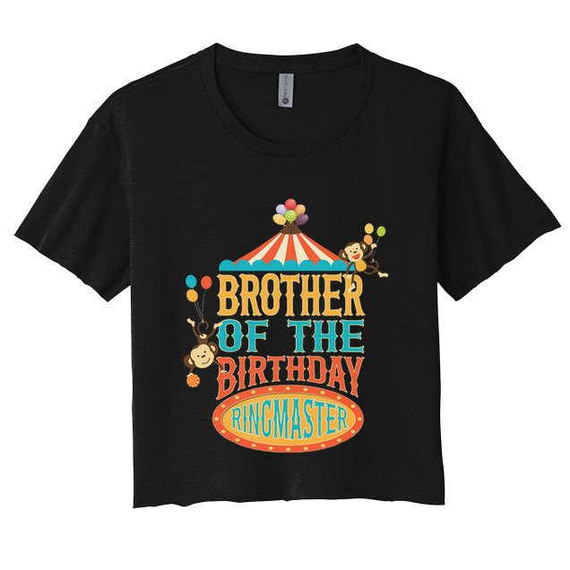 Brother Of The Birthday Ringmaster Circus Party Bday Crop Top