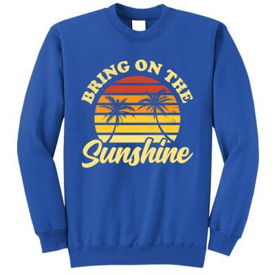 Bring On The Sunshine Funny Summer Gift Sweatshirt