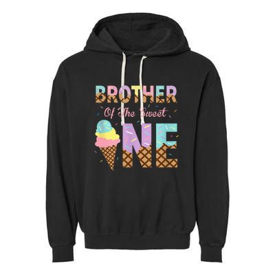 Brother Of The Sweet One Ice Cream 1st First Birthday Family Garment-Dyed Fleece Hoodie