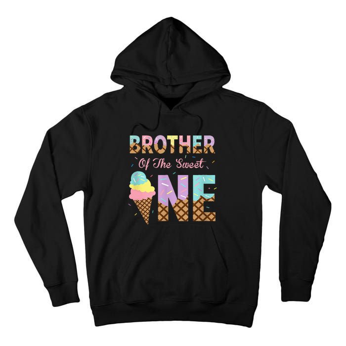 Brother Of The Sweet One Ice Cream 1st First Birthday Family Tall Hoodie