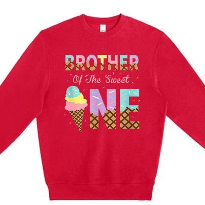 Brother Of The Sweet One Ice Cream 1st First Birthday Family Premium Crewneck Sweatshirt