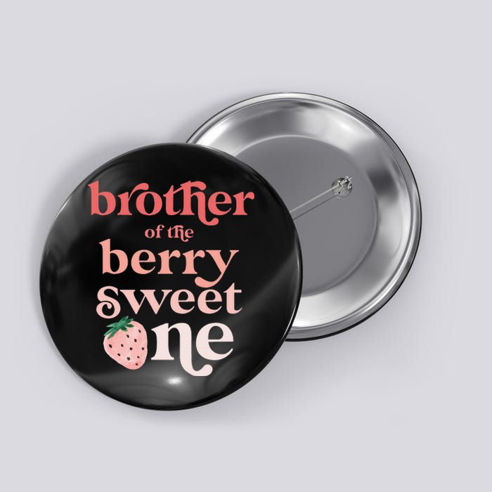 Brother of the Berry Sweet One Strawberry First Birthday 1st Button