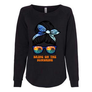 Bring On The Sunshine Messy Bun Sunsets Summer Funny Beach Cool Gift Womens California Wash Sweatshirt