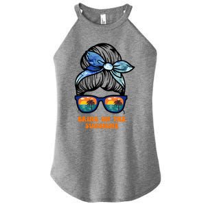 Bring On The Sunshine Messy Bun Sunsets Summer Funny Beach Cool Gift Women's Perfect Tri Rocker Tank