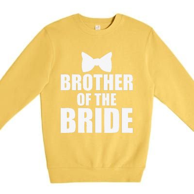 Brother Of The Bride Bachelor Party Wedding Day Premium Crewneck Sweatshirt