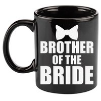 Brother Of The Bride Bachelor Party Wedding Day 11oz C Handle Ceramic Mug