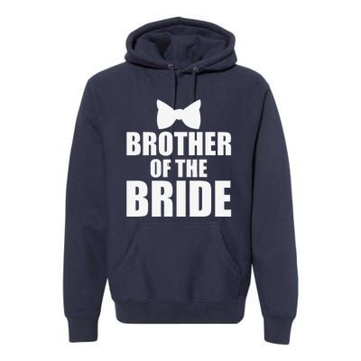 Brother Of The Bride Bachelor Party Wedding Day Premium Hoodie