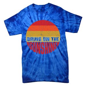 Bring On The Sunshine Gift Tie-Dye T-Shirt