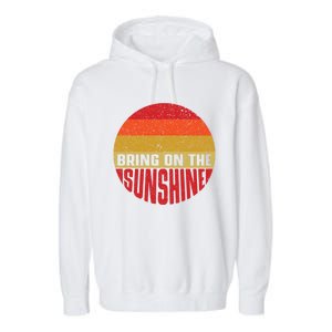 Bring On The Sunshine Gift Garment-Dyed Fleece Hoodie