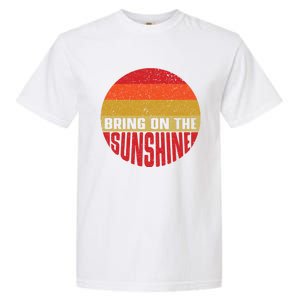 Bring On The Sunshine Gift Garment-Dyed Heavyweight T-Shirt