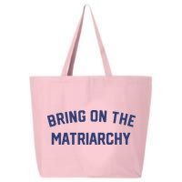 Bring On The Matriarchy Funny Feminist Slogan 25L Jumbo Tote