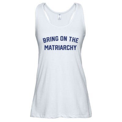 Bring On The Matriarchy Funny Feminist Slogan Ladies Essential Flowy Tank